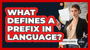 What Defines A Prefix In Language? - The Daily Definition