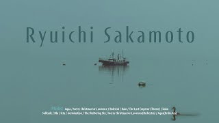 🎥 𝐩𝐥𝐚𝐲𝐥𝐢𝐬𝐭ㅣRemembering Ryuichi SakamotoㅣBest of Ryuichi SakamotoㅣMerry Christmas Mr. Lawrence Aqua