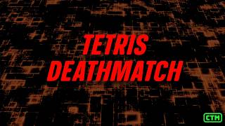 TETRIS DEATHMATCH | OPEN QUEUE MATCHES | MEGA MASTERS R1R2 GET PRIORITY