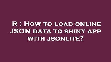 R : How to load online JSON data to shiny app with jsonlite?