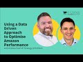 Using a Data Driven Approach to Optimise Amazon Performance