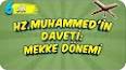 Hz. Muhammed’in (s.a.v.) Mekke ve Medine Yılları ile ilgili video