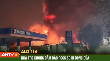 Từ ngày 1/4, nhà trọ không đảm bào phòng cháy chữa cháy sẽ bị đóng cửa | Alo 114 | ANTV