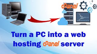 How to turn a PC into a web hosting server and host your websites.