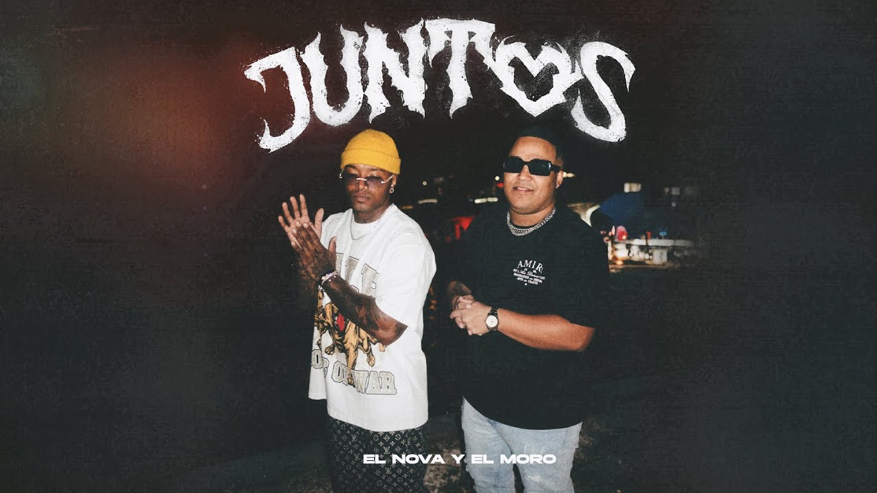 El nova y el moro ( JUNTOS ) video official 