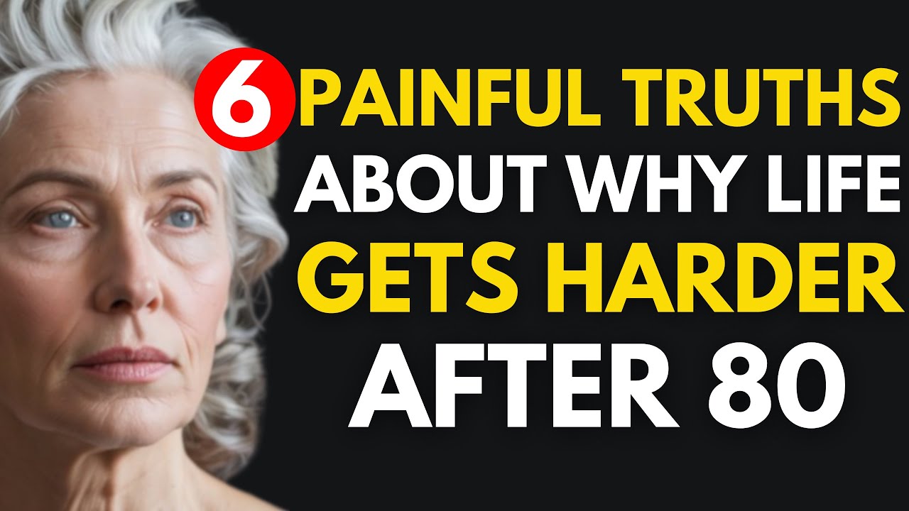 6 Painful Truths About Why Life Gets Harder After 80 | Senior Life ...