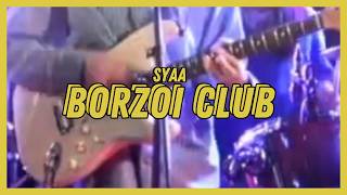 Syaa - Borzoi Club - 2026214下北沢Daisybar