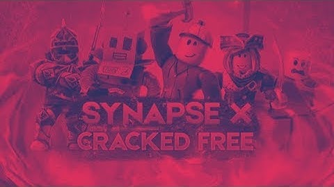 SYNAPSE X CRACKED   SYNAPSE X ROBLOX HACK 2022   DOWNLOAD FREE VERSION FOR PC