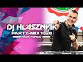 DJ Hlásznyik - Party-mix #1028 (Rádiós Mixműsor / Rádió Mix) [2025] [Club, Club House, Tech House]
