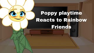Poppy playtime react to rainbow friends (Part 2)