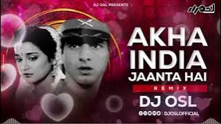 Akhkha India Jaanta Hai - Jaan Tere Naam Karta Hai - Dhol Tasha - Full Vibration - DJ OSL