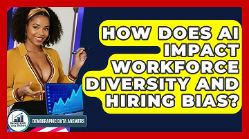 How Does AI Impact Workforce Diversity And Hiring Bias? - Demographic Data Answers