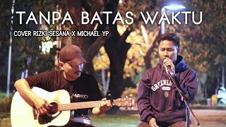 Tanpa batas waktu - ade govinda ft Fadly ( cover rizki sesana x michael yp)
