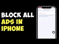 How To Block All Ads In iPhone | Block All Advertisements On All iPhone!