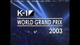 K-1 World Grandprix 2003 Finals (WGP) 4K Upscale (Full Event)