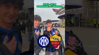 ROMA-INTER CONFRONTO FORMAZIONI #shorts