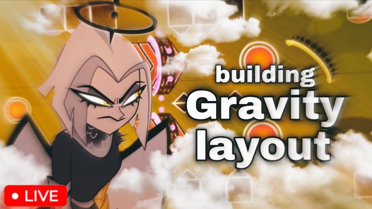 🔴Building my GRAVITY LAYOUT [#2]🔴│Geometry Dash - YouTube