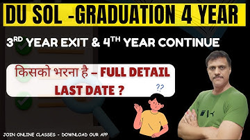 DU SOL 3rd Year Exit & 4th Year Continue Form 2025 News | DU SOL 4 Year Graduation Latest Update