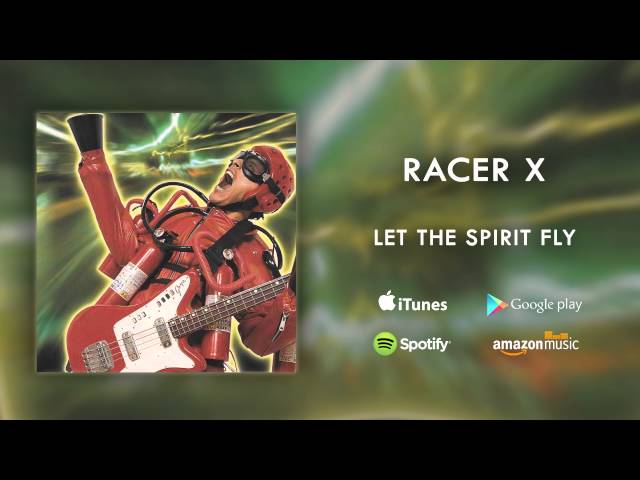 Racer X - Let The Spirit Fly