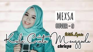 Download Lagu Kala Cinta Menggoda - Cover Mexsa || With Lyric (Chrisye) Download Lagu Kala Cinta Menggoda - Cover Mexsa || With Lyric (Chrisye)