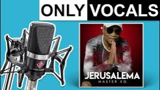 Jerusalema (feat. Nomcebo Zikode) - Master KG/Nomcebo Zikode | Only Vocals (Isolated Acapella)
