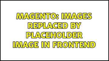 Magento: Images replaced by placeholder image in frontend