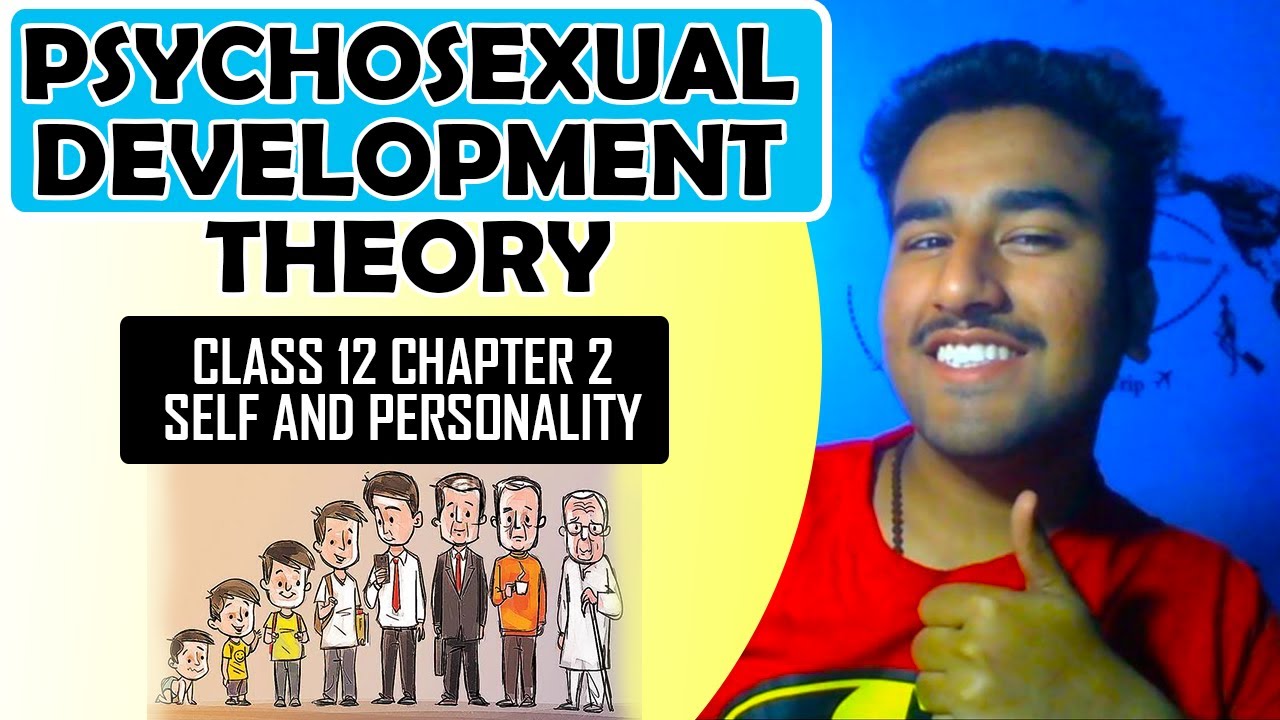 PSYCHOSEXUAL DEVELOPMENTAL THEORY/ 5 Stage Theory by Sigmund Freud|| Self and Personality|CLS-12CH-2