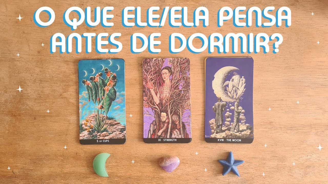 💭 O QUE ELE/ELA PENSA A SEU RESPEITO ANTES DE DORMIR 💭