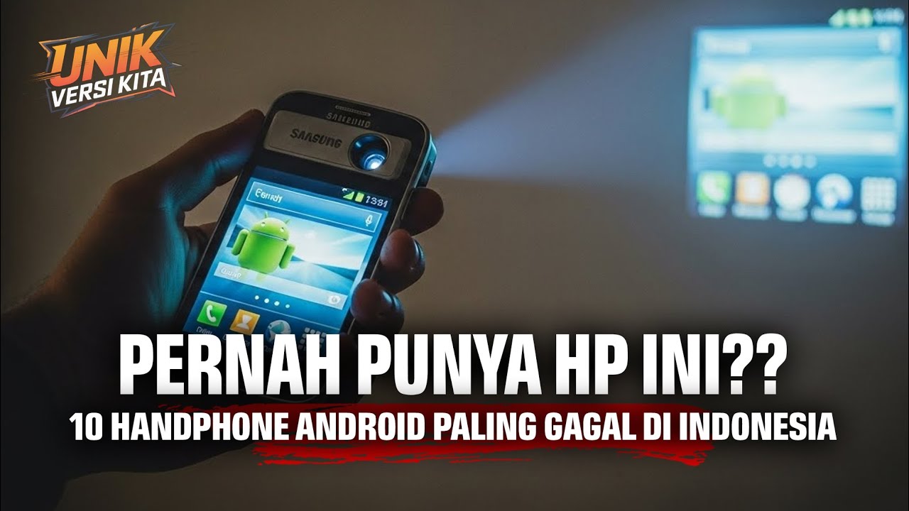 10 HP Android Paling Gagal di Indonesia – Apakah Kamu Pernah Punya?