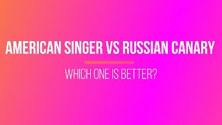 Review / American singer canary Vs. Russian canary / Which one is better? (HD)