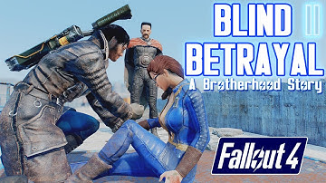 Fallout 4 - BEST MOD ENDING - David Hunter: A Brotherhood Story Mod - BLIND BETRAYAL 2