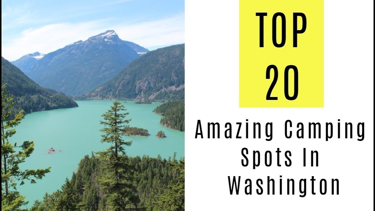 Amazing Camping Spots In Washington. TOP 20