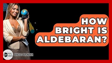 How Bright Is Aldebaran? - Physics Frontier