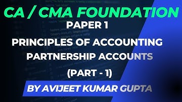 CA/CMA Foundation | Lecture 48 | Partnership Accounts (Part-1) | Avijeet Kumar Gupta