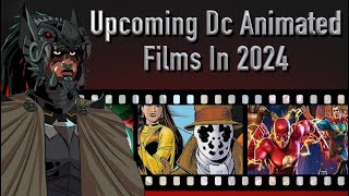 Upcoming DC Animated Films In 2024