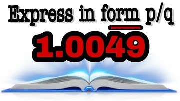Express 1.0049 in p/q form|Class 9th Lesson 1|Real Numbers|Q.22(iv)|Xam Idea Proficiency Exercise