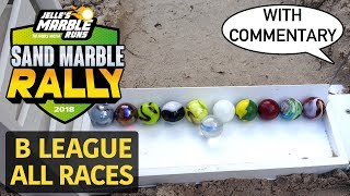 Sand Marble Rally 2018 B-League - All Races