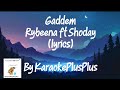 Gaddem Lyrics Rybeena Ft Shoday Gaddem Lyrics Rybeena Ft Shoday