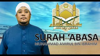 SURAH ABASA - AMIRUL IBRAHIM