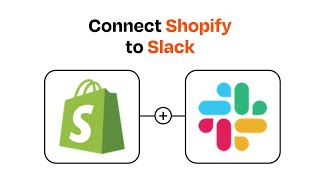How to connect Shopify to Slack - Easy Integration