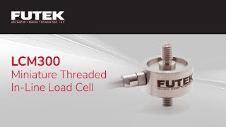 Miniature Threaded In Line Load Cell (LCM300) | FUTEK