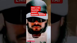 Ikka Live Talking About Emiway Bantai