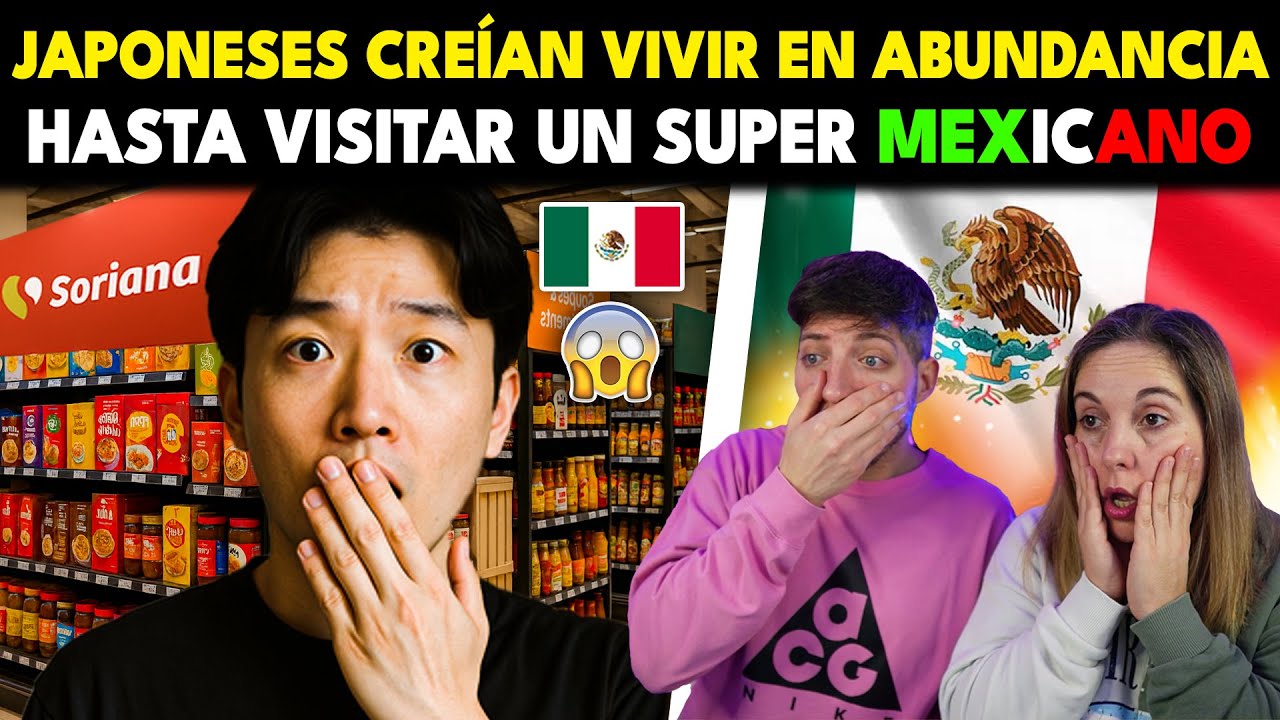 JAPONESES PENSABAN QUE VIVIAN EN RIQUEZA HASTA QUE VISITARON UN SUPERMERCADO EN MEXICO 🇲🇽