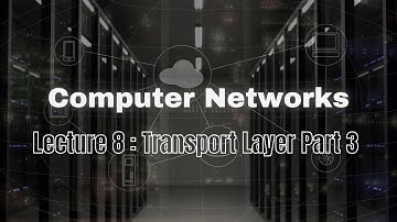 Computer Networks ( Chapter 3 : Transport Layer Part 3 )