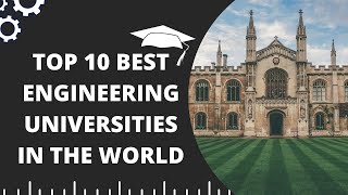 Top 10 Best Engineering Universities in the World | University Ranking 2021 | Engineering Katta