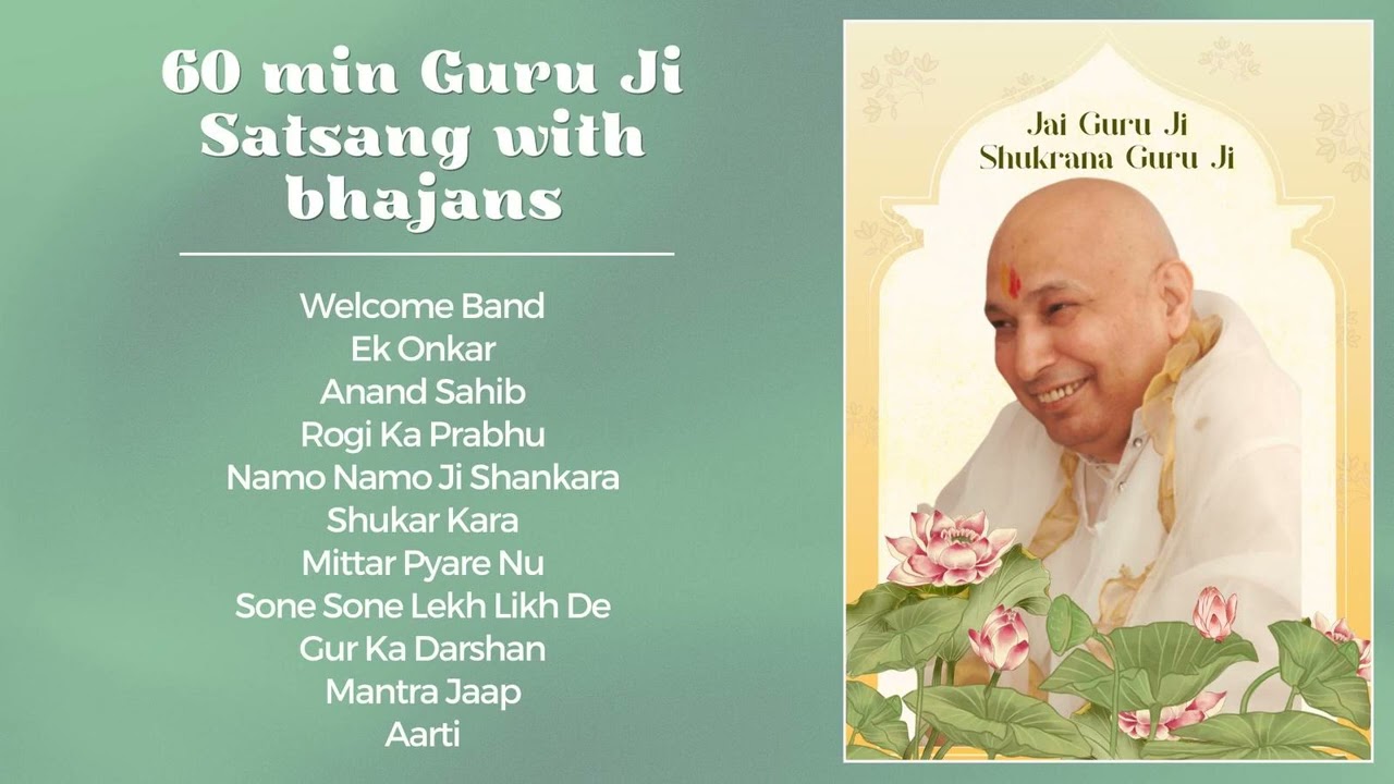 60 min Guru Ji satsang playlist with bhajans
