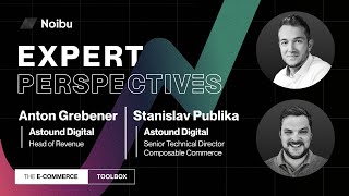 Headless vs. composable commerce | Anton Grebener & Stanislav Publika on strategy & risk management