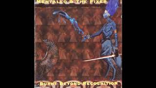 Mentallo & The Fixer ‎– Burnt Beyond Recognition - 1997 - (Full Album)