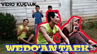 WEDOK AN TAEK || Komedi story wa || BOCAH KUCLUK || SAJULA CHANNEL