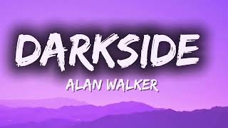 Alan Walker - Darkside (Lyrics) ft. Au/Ra and Tomine Harket 